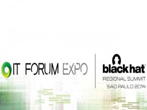IT Forum Expo/Black Hat 2014 acontece nos dias 25 e 26 de novembro