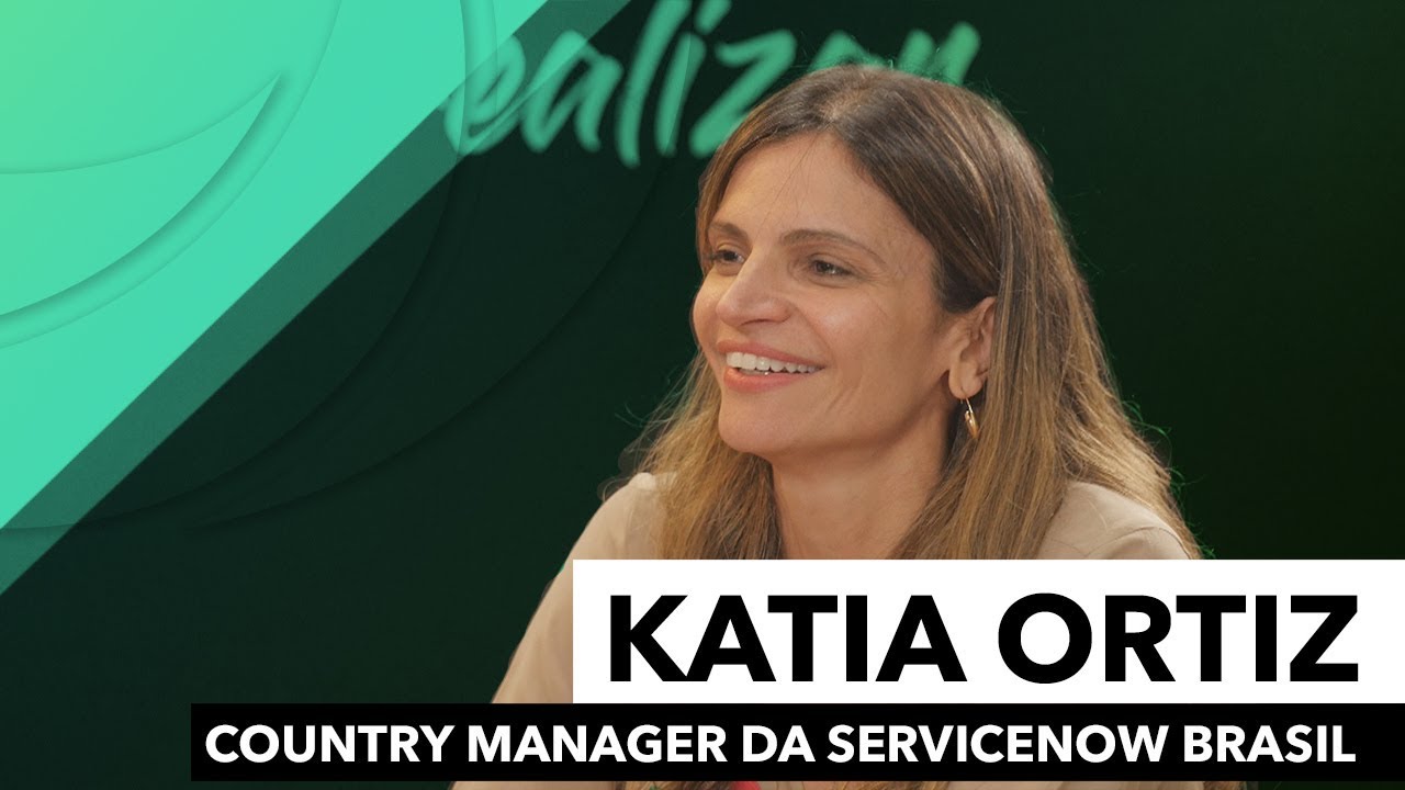 Leadership Academy | Katia Ortiz, country manager da ServiceNow