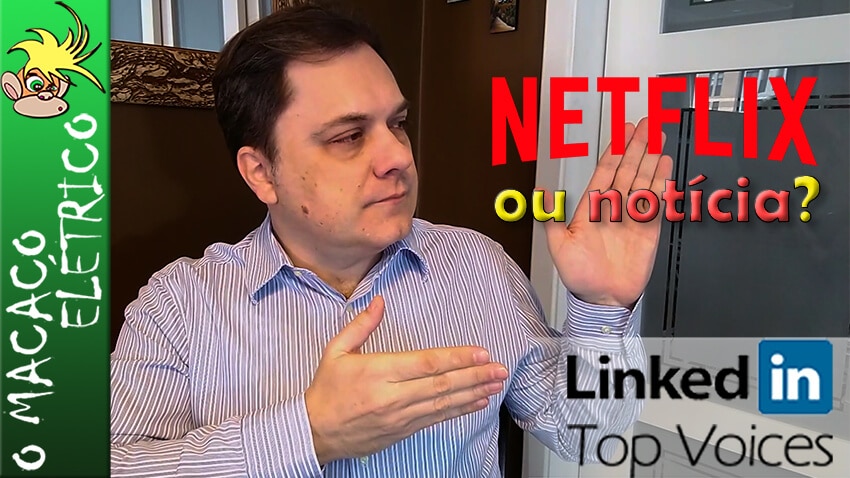 2019-07-08 Netflix ou notícia – 850