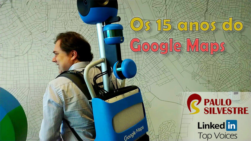 2020-02-07 Os 15 anos do Google Maps 850