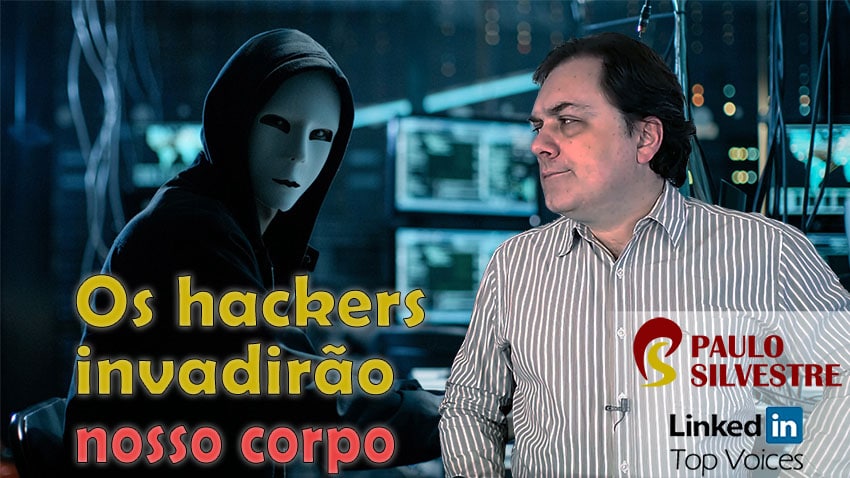 2021-04-19 Os hackers invadirão nosso corpo 850