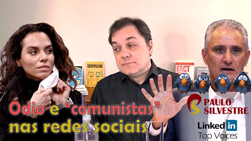 2021-06-07 O toque do ódio nas redes e seus comunistas 850