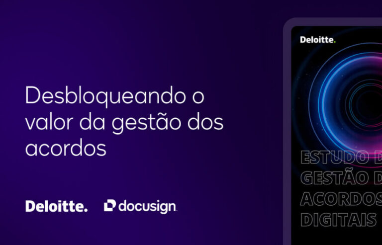 Pesquisa da Deloitte e Docusign “Estudo da gestão de acordos digitais"
