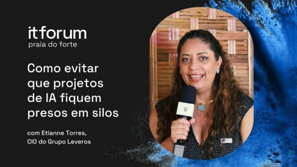 Etianne Torres, CIO do Grupo Leveros