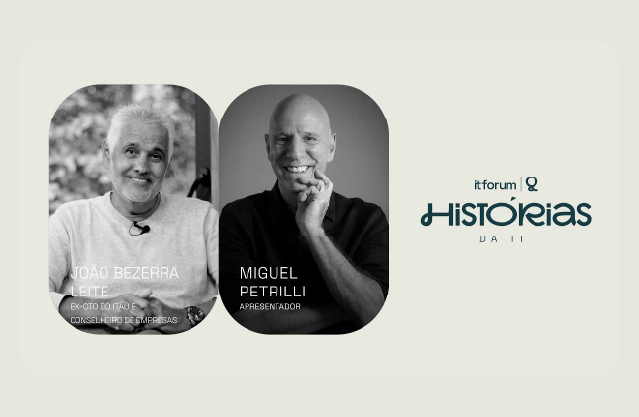 Histórias da TI: Miguel Petrilli recebe João Bezerra