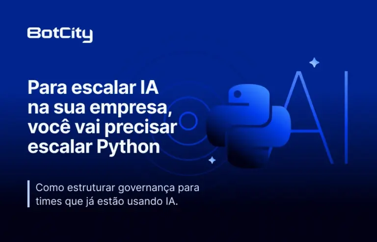 Imagem com branding BotCity e fundo azul. Texto em destaque: “Para escalar IA na sua empresa, você vai precisar escalar Python”. Ilustrações com ícone de Python, gráficos e círculos, além de chamada: “Como estruturar governança para times que já estão usando IA.”